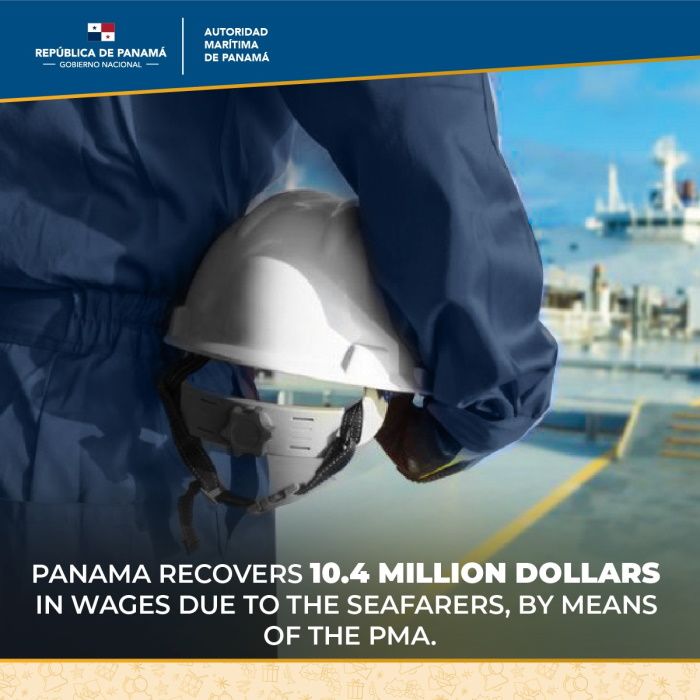 Panama Recovers 10.4 Million Dollars In Wages Due To The Seafarers By Means Of The PMA